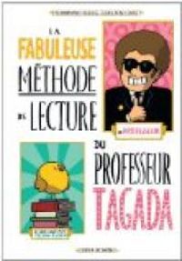 Christophe Nicolas - Guillaume Long - La fabuleuse méthode de lecture du Professeur Tagada