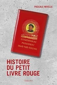 Pascale Nivelle - Histoire du petit livre rouge