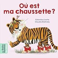 Couverture du livre Où est ma chaussette ? - Claudia Bielinsky - Maryline Kuehn