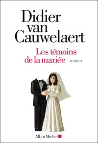 Couverture du livre Les Témoins de la mariée - Didier Van Cauwelaert