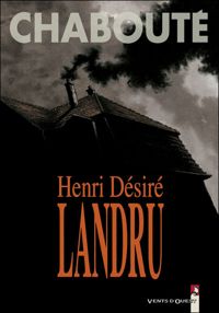 Couverture du livre Henri Désiré Landru - Christophe Chaboute