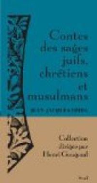 Couverture du livre Contes des sages juifs, chrétiens et musulmans  - Jean Jacques Fdida