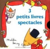 Couverture du livre 3 petits livres spectacles - Malika Doray