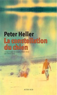 Peter Heller - La constellation du chien