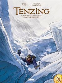 Couverture du livre Tenzing: Sur le toit du monde avec Edmund Hillary - Jean Baptiste Hostache - Christian Clot