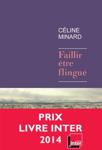 Couverture du livre Faillir être flingué - Celine Minard