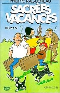 Couverture du livre Sacrées vacances - Philippe Ragueneau