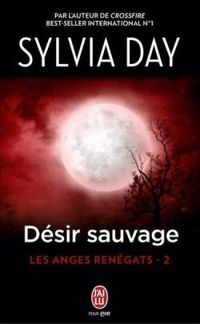 Sylvia Day - Désir sauvage