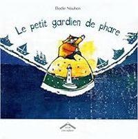 Elodie Nouhen - Le petit gardien de phare