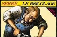 Claude Serre - Le bricolage