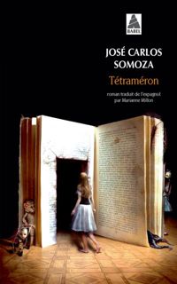 Couverture du livre Tetrameron : Les contes de Soledad - Jose Carlos Somoza