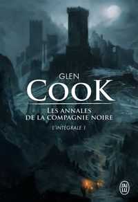 Glen Cook - Les annales de la compagnie noire