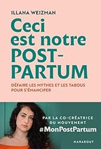 Illana Weizman - Ceci est notre post-partum