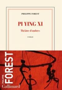 Philippe Forest - Pi Ying Xi