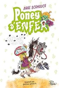 Couverture du livre Poney d'enfer - Bastien Quignon - Anne Schmauch