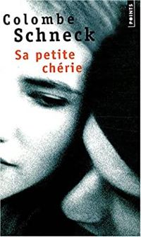 Colombe Schneck - Sa petite chérie