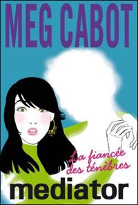 Meg Cabot - La fiancée des ténèbres