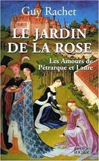 Couverture du livre Le Jardin de la rose  - Guy Rachet