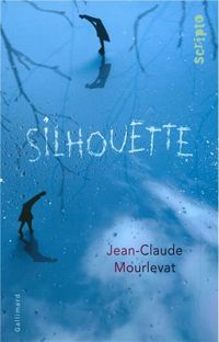 Couverture du livre Silhouette - Jean Claude Mourlevat