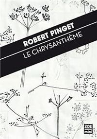 Couverture du livre Le Chrysanthème - Robert Pinget