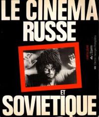 Couverture du livre Le cinéma russe et soviétique - Jean Loup Passek