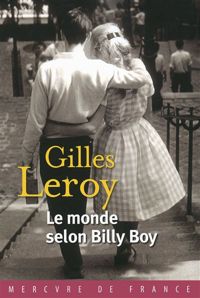 Gilles Leroy - Le monde selon Billy Boy