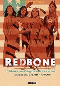 Couverture du livre Redbone - Thibault Balahy - Christian Staebler - Sonia Paoloni