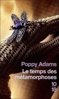 Poppy Adams - Le temps des métamorphoses