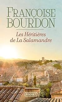 Francoise Bourdon - Les héritières de la salamandre