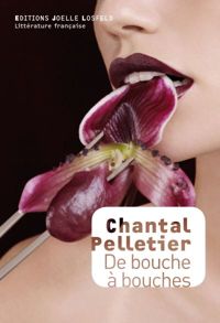 Chantal Pelletier - De bouche à bouches