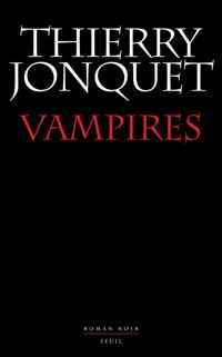 Thierry Jonquet - Vampires