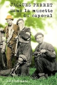 Jacques Perret - Dans la musette du caporal