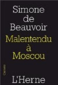 Simone De Beauvoir - Malentendu à Moscou