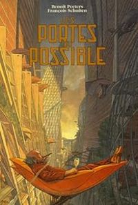 Couverture du livre Les Cités Obscures, HS13 : Les portes du possible - Benoit Peeters