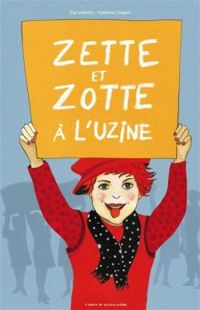 Elsa Valentin - Zette et Zotte à l'uzine