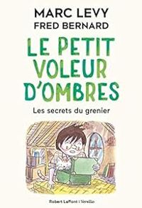 Couverture du livre Les secrets du grenier - Marc Levy - Fred Bernard