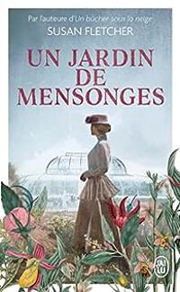 Couverture du livre Un jardin de mensonges - Susan Fletcher