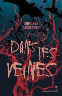 Couverture du livre Dans tes veines - Morgane Caussarieu