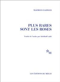 Mahmoud Darwich - Plus rares sont les roses