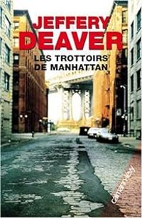 Couverture du livre Les trottoirs de Manhattan - Jeffery Deaver