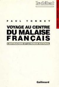 Paul Yonnet - Voyage au centre du malaise français