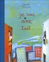 Couverture du livre Je vous aime tant - Alain Serres