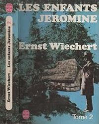 Couverture du livre Les enfants Jéromine - Ernst Wiechert