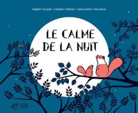 Couverture du livre Le calme de la nuit - Emmanuelle Tchoukriel - Virginie Aladjidi - Caroline Pellissier