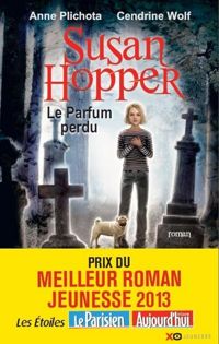 Anne Plichota - Cendrine Wolf - Susan Hopper - tome 1 Le parfum perdu 