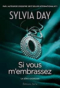 Sylvia Day - Si vous m'embrassez