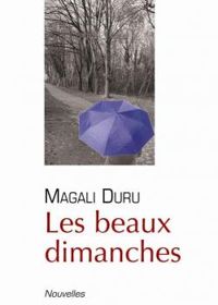 Magali Duru - Les beaux dimanches