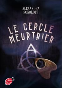 Couverture du livre Le cercle meurtrier - Alexandra Sokoloff