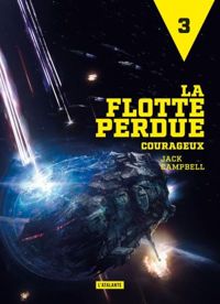 Jack Campbell - Flotte Perdue 3 - Courageux