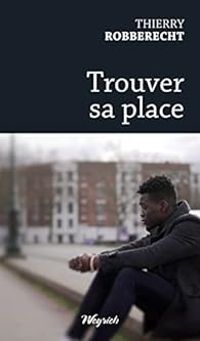 Couverture du livre Trouver sa place - Thierry Robberecht